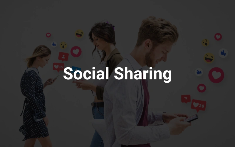 a group of people standing next to each other using their social media on mobile in the background, highlighting the text "Social Sharing."