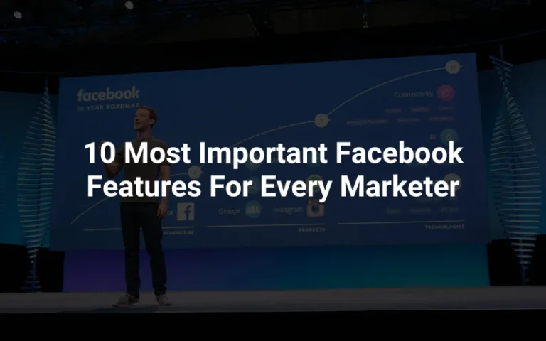 10 Most Important Facebook Features For Digital Marketing